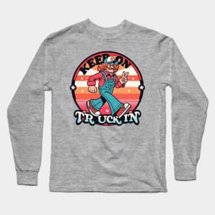 Keep on Truckin Long Sleeve T-Shirt